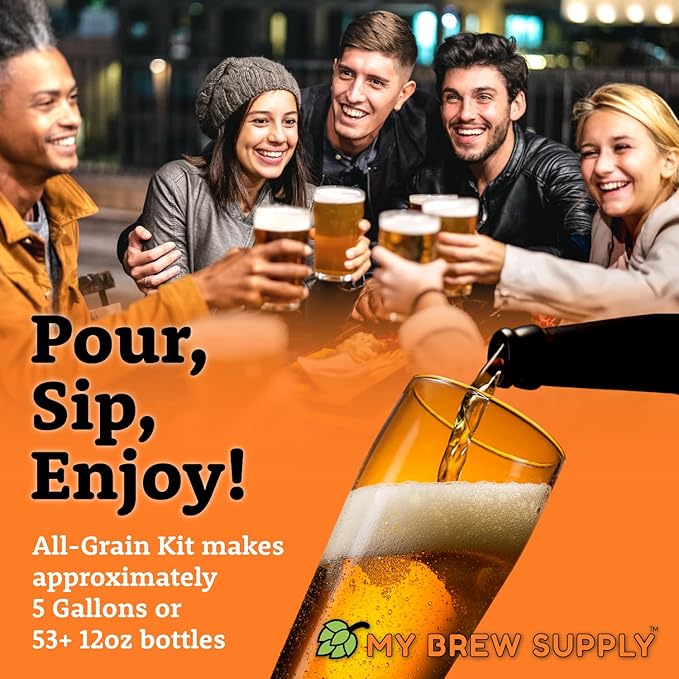 Pour, Sip, Enjoy! All-grains kits make approximately 5 gallons or 53+ 12 oz bottles