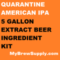Quarantine American IPA My Brew Supply Premium 5 gallon beer ingredient kit