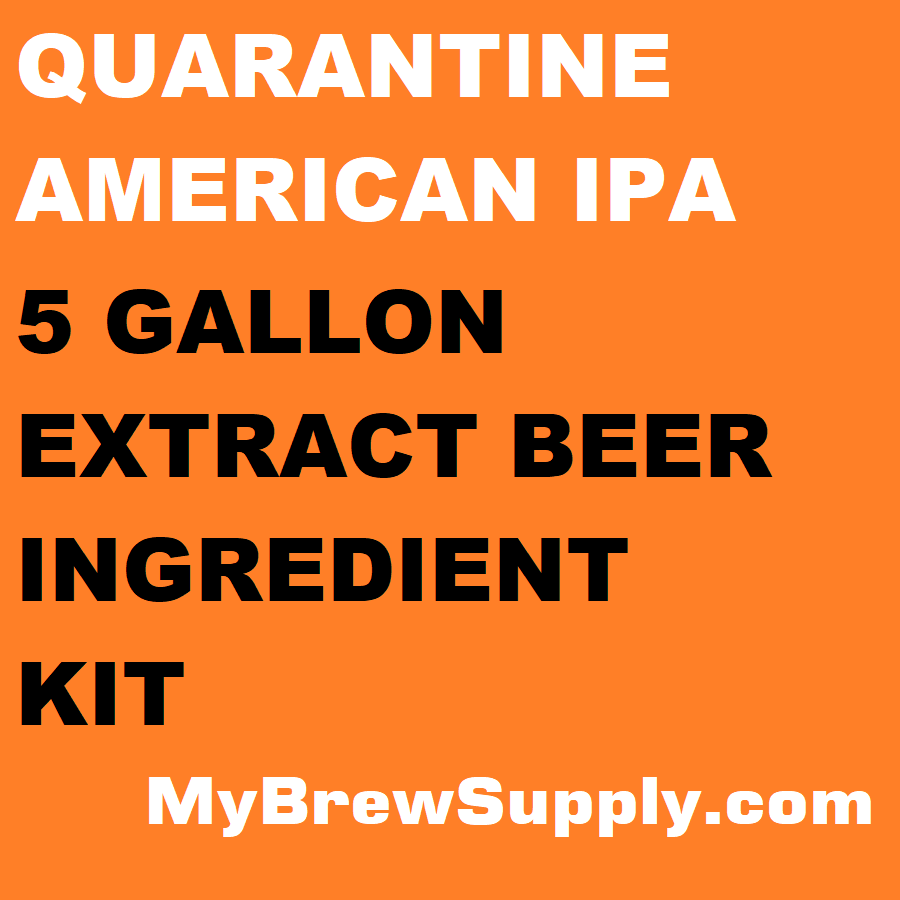 Quarantine American IPA My Brew Supply Premium 5 gallon beer ingredient kit